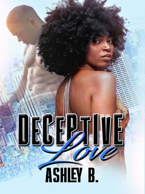 Title details for Deceptive Love by Ashley B. - Available